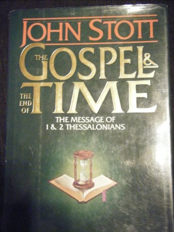 Cover Art for 9780830817498, Gospel and the End of Time by John Stott