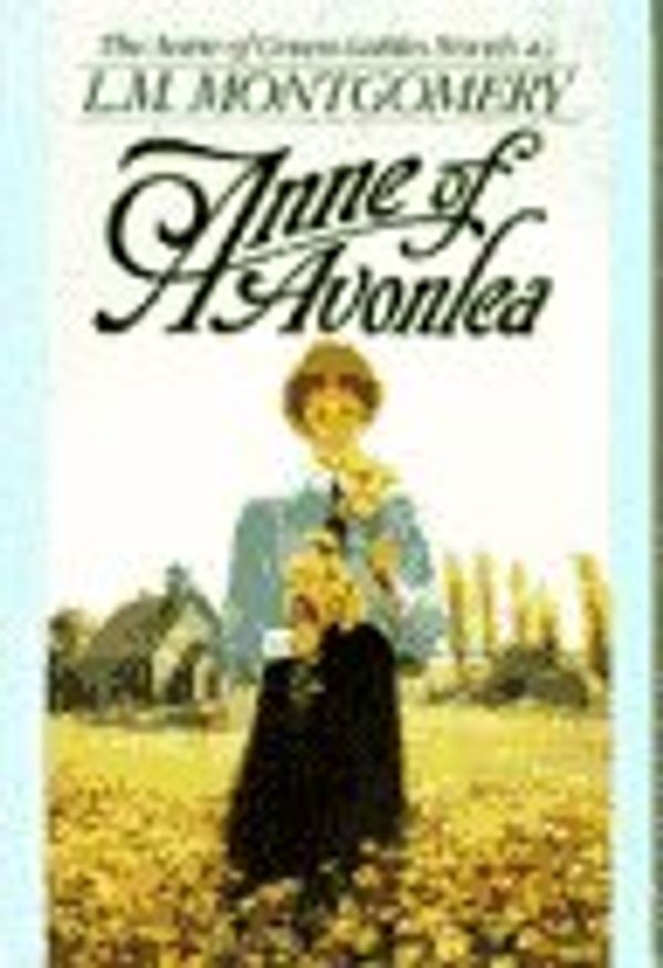 Cover Art for 9780553151145, Anne of Avonlea (Skylark Yearling ed) by L. M. Montgomery