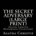 Cover Art for 9781500151331, The Secret Adversary (Large Print): (Agatha Christie Masterpiece Collection) by Agatha Christie