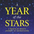 Cover Art for 9781591020929, A Year Of The Stars by Fred Schaaf