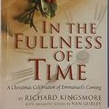 Cover Art for 9780834171510, In the Fullness of Time by Nan Gurley; Richard Kingsmore