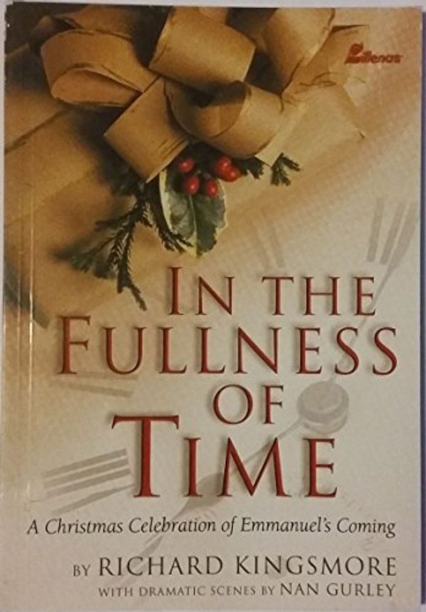 Cover Art for 9780834171510, In the Fullness of Time by Nan Gurley; Richard Kingsmore