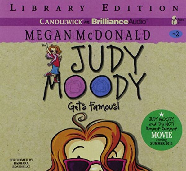 Cover Art for 9781455828173, Judy Moody Gets Famous! by Megan McDonald
