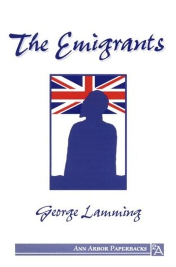 Cover Art for 9780472064700, The Emigrants by George Lamming