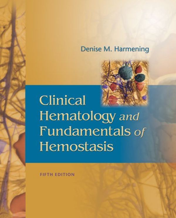 Cover Art for 9780803617322, Clinical Hematology and Fundamentals of Hemostasis by Denise M. Harmening