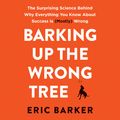 Cover Art for 9780062675040, Barking Up the Wrong Tree by Eric Barker