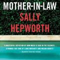 Cover Art for 9781250783431, The Mother-In-Law by Sally Hepworth