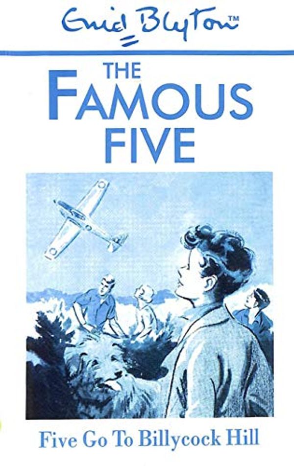 Cover Art for 9780754060413, Five Go to Billycock Hill (Galaxy Children's Large Print Books) by Enid Blyton