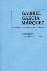 Cover Art for 9780313222245, Gabriel Garcia Marquez by Fau, Margaret Eustella, Garcia Marquez, Gabriel