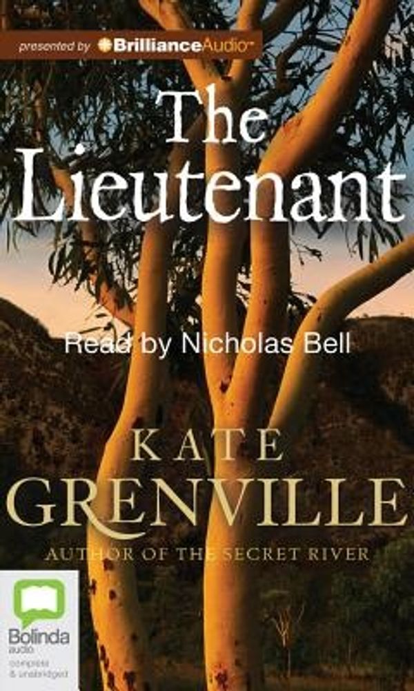 Cover Art for 9781743107737, The Lieutenant by Kate Grenville