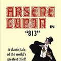 Cover Art for 9780809531448, Arsene Lupin in 813 by Maurice LeBlanc