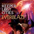 Cover Art for 9781442446007, Everblaze (Keeper of the Lost Cities) by Shannon Messenger