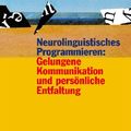 Cover Art for B00K2ORXB8, Neurolinguistisches Programmieren: Gelungene Kommunikation und persönliche Entfaltung (German Edition) by O'Connor, Joseph, John Seymour