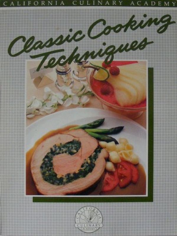 Cover Art for 9780897210577, Classic Techniques for Fine Cooking by Faye Levy