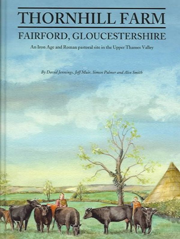 Cover Art for 9780947816728, Thornhill Farm, Fairford, Gloucestershire by David Jennings