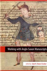 Cover Art for 9780859898416, Working with Anglo-Saxon Manuscripts by Owen-Crocker, Gale R