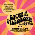 Cover Art for 9781494506391, Live at the Fillmore East and West: Getting Backstage and Personal with Rock's Greatest Legends by John Glatt, Peter Berkrot