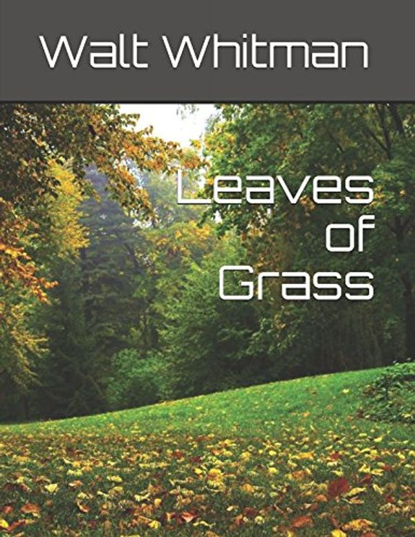 Cover Art for 9781549765261, Leaves of Grass by Walt Whitman