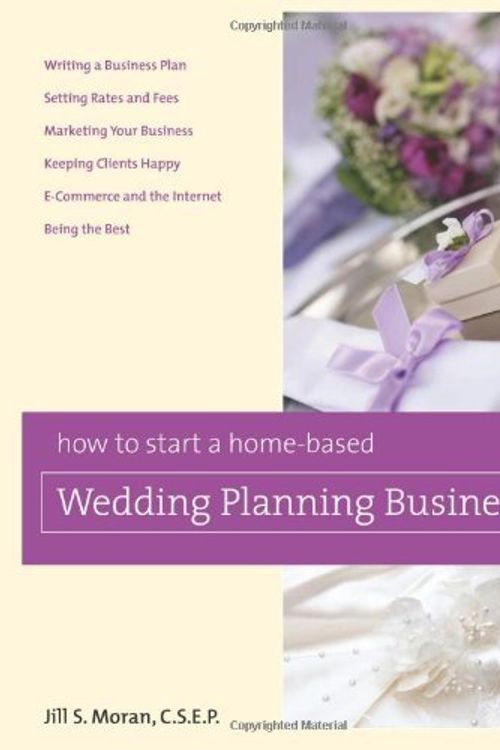 Cover Art for 9780762749393, How to Start a Home-Based Wedding Planning Business by Jill Moran