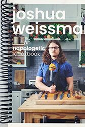Cover Art for B09NF2683S, Joshua Weissman: An Unapologetic Cookbook. #1 NEW YORK TIMES BESTSELLER by Unknown