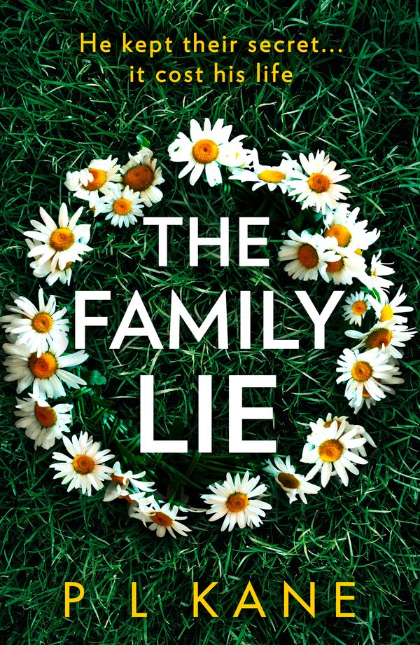 Cover Art for 9780008372262, The Family Lie: An absolutely gripping crime thriller book for 2021! by Kane, P l