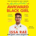 Cover Art for 9781442386730, The Misadventures of Awkward Black Girl by Issa Rae