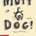 Cover Art for 9780439954495, Mutt Dog by Stephen Michael King
