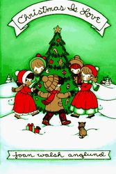 Cover Art for 9780152004255, Christmas Is Love by Joan Walsh Anglund