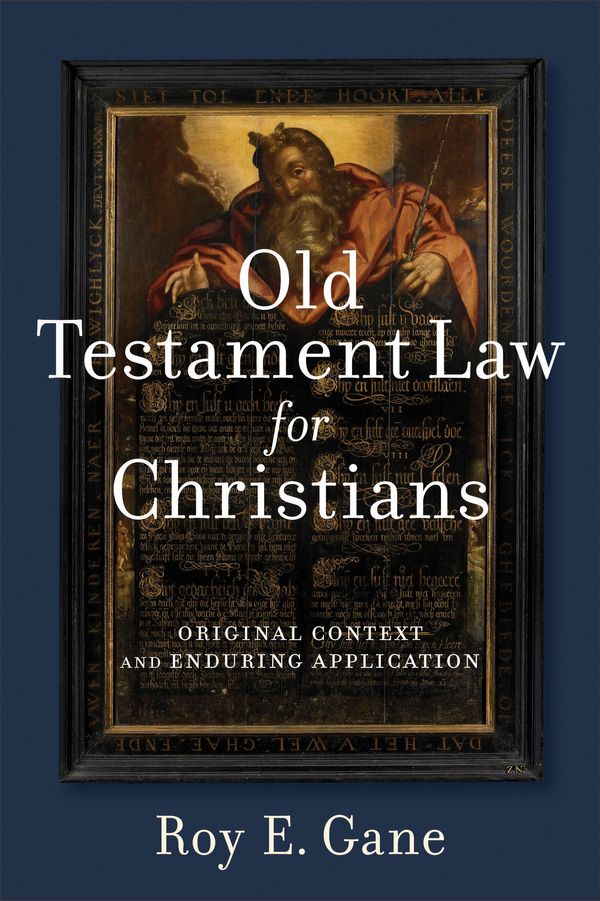 Cover Art for 9781493410224, Old Testament Law for Christians by Roy E. Gane