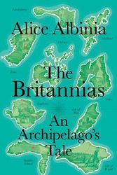 Cover Art for 9780241669631, The Britannias: An Island Quest by Alice Albinia
