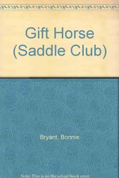 Cover Art for 9780606081139, Gift Horse (Saddle Club) by Bonnie Bryant