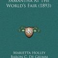 Cover Art for 9781164469506, Samantha at the World's Fair (1893) by Marietta Holley