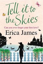 Cover Art for 9780752893365, Tell it to the Skies by Erica James