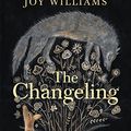 Cover Art for B07CTQRB9H, The Changeling by Joy Williams