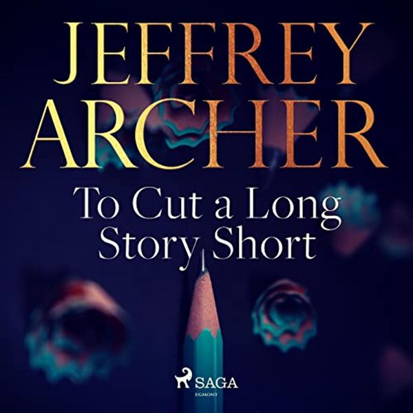 Cover Art for B09LVSR9RK, To Cut a Long Story Short by Jeffrey Archer