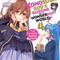 Cover Art for 9780316468770, Konosuba: God's Blessing on This Wonderful World, Vol. 4 (light novel) by Natsume Akatsuki