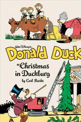 Cover Art for 9781683962397, Walt Disney's Donald Duck - Christmas in Duckburg: Complete Carl Barks Disney Library by Carl Barks