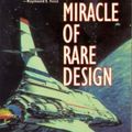 Cover Art for 9780812524246, A Miracle of Rare Design by Resnick, Mike