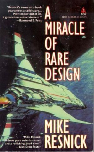 Cover Art for 9780812524246, A Miracle of Rare Design by Resnick, Mike