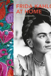 Cover Art for 9780711237322, Frida Kahlo at Home by Suzanne Barbezat