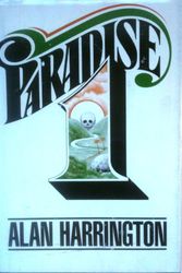 Cover Art for 9780316347631, Paradise I: A novel by Alan Harrington