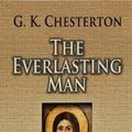 Cover Art for 9780486460369, The Everlasting Man by G. K. Chesterton