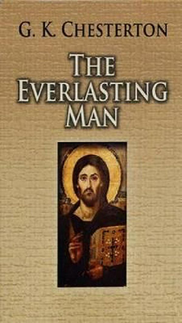 Cover Art for 9780486460369, The Everlasting Man by G. K. Chesterton