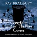 Cover Art for B06XKZB64K, Something Wicked This Way Comes by Ray Bradbury