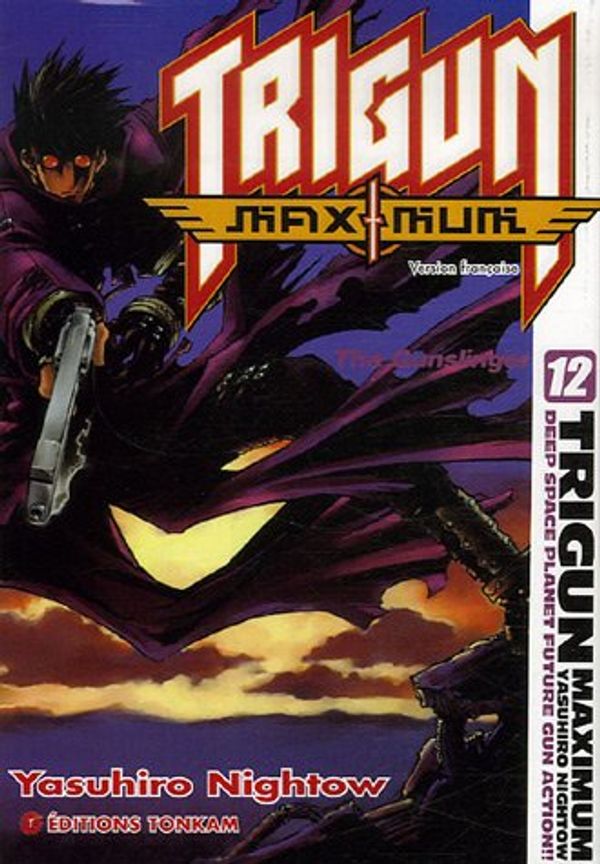 Cover Art for 9782845809543, Trigun Maximum, Tome 12 : by Yasuhiro Nightow