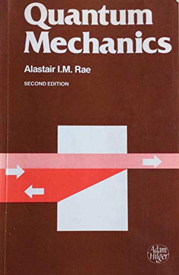 Cover Art for 9780852744987, Quantum Mechanics by Alastair I.M. Rae