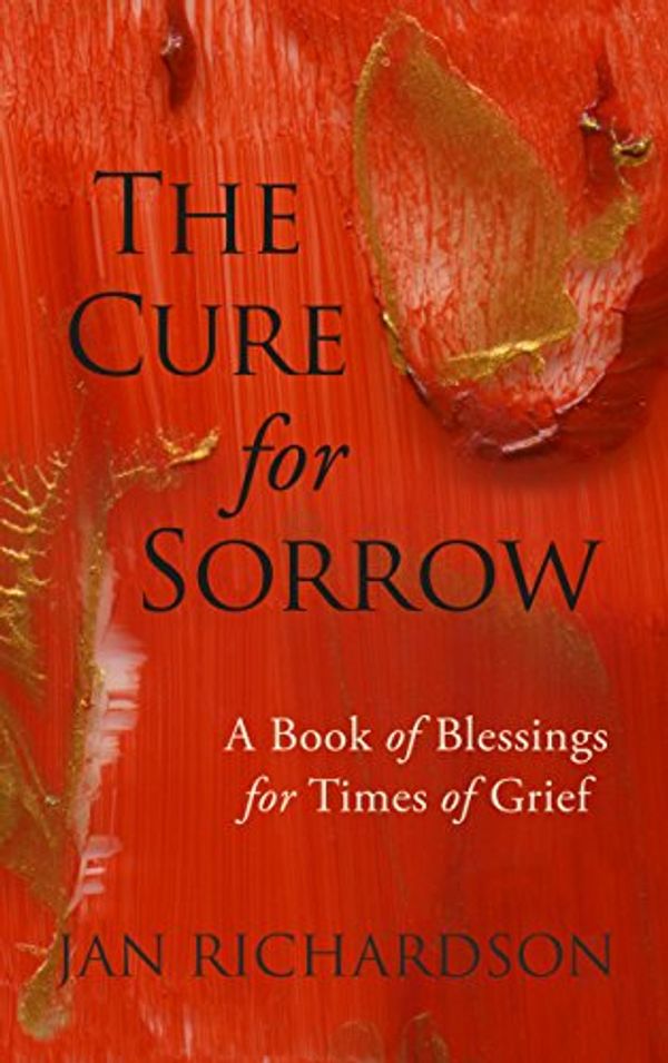 Cover Art for 9780977816286, The Cure for Sorrow by Jan Richardson
