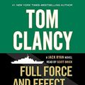 Cover Art for 8601410736392, By Mark Greaney Tom Clancy Full Force and Effect (Jack Ryan Novels) (Unabridged) [Audio CD] by Mark Greaney