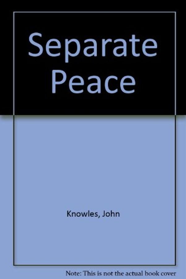 Cover Art for 9780553066661, Separate Peace by John Knowles