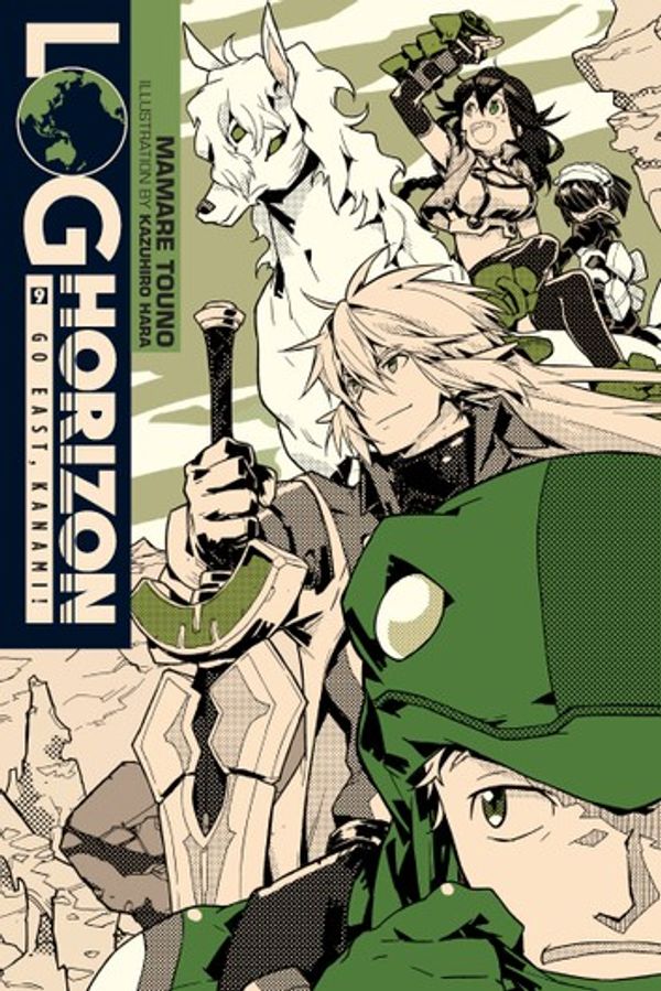 Cover Art for 9781975309923, Log Horizon, Vol. 9 (light novel): Go East, Kanami! by Mamare Touno, Kazuhiro Hara